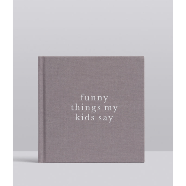 Write To Me- Funny Things My Kids Say Book- Grey Baby Book Write to Me   